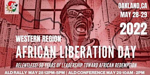 African Liberation Day 2022 Rally & Conference | Oakland, CA | May  28 & 29