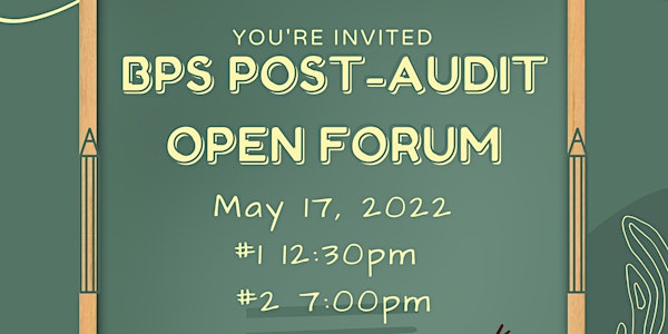 BPS Post-Audit Open Forum