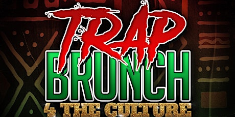 TRAP BRUNCH™: 4 The Culture -Juneteenth Celebration @ Hash House