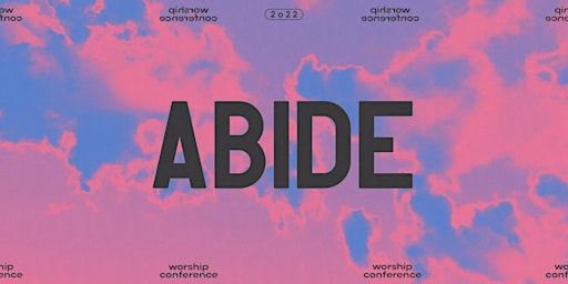 Abide Worship Conference