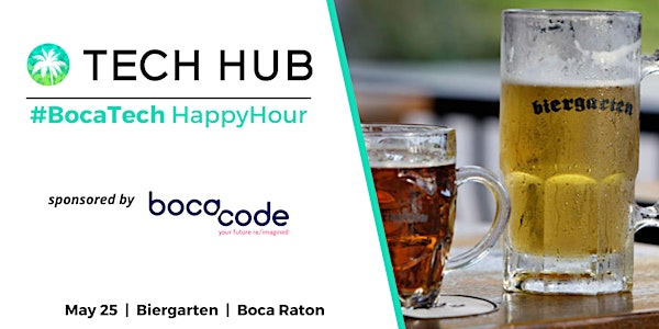 #BocaTech Happy Hour! | Sponsored by Boca Code (In Person)