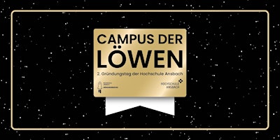 Campus der Löwen | 2. Gründungstag der Hochschule Ansbach