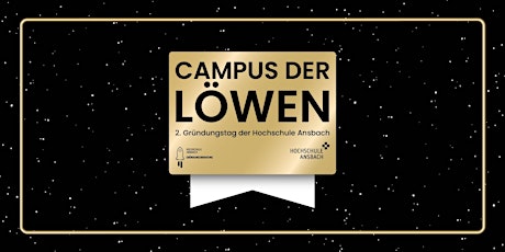 Campus der Löwen | 2. Gründungstag der Hochschule Ansbach Tickets