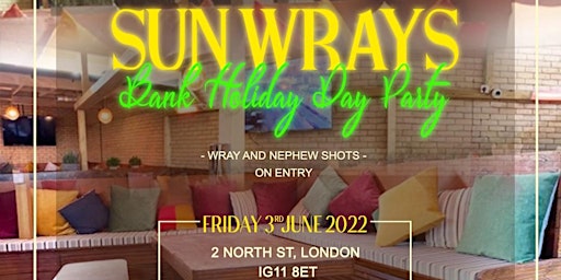 SUN WRAYS BANK HOLIDAY DAY PARTY