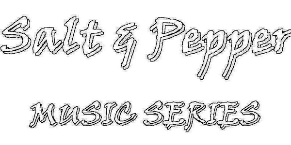 Salt and Pepper Music Series