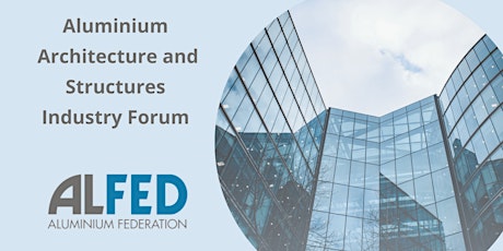 Aluminium Architecture and Structures Industry Forum tickets