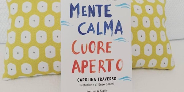 Mente calma cuore aperto
