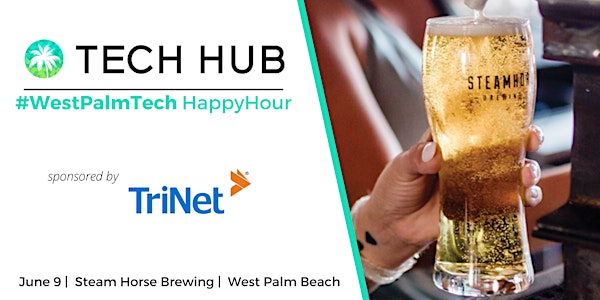 #WestPalmTech Happy Hour! | Sponsored by TriNet (In Person)