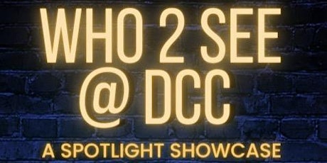 DCC Presents: Who to See @ DCC - Monthly Stand-Up Show tickets