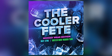 THE COOLer FETE | MONDAY WEAR EDITION tickets