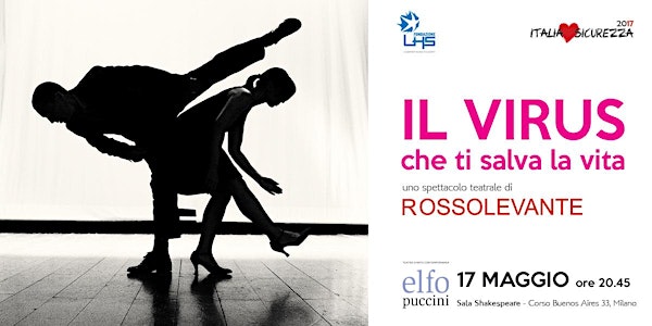 #ILS17 Closing Event: spettacolo "Il virus che ti salva la vita" - Teatro E...