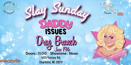 Slay Sunday Daddy Issues Drag Brunch tickets