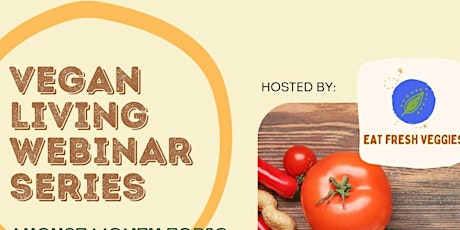 Vegan Webinar Series (Monthly Online Vegan Workshops)