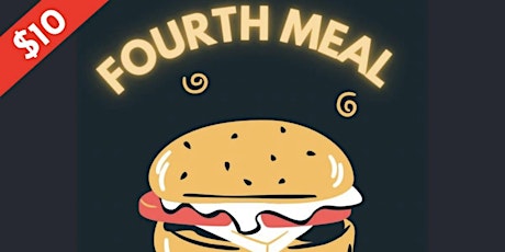 DCC Presents: Fourth Meal Comedy - Monthly Stand-Up Show