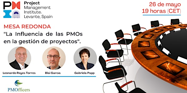 Mesa redonda: La influencia de la PMO en la gestión de proyectos.