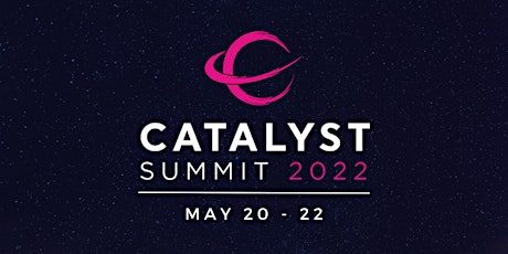CATALYST SUMMIT 2022:  Psychedelic Medicine Global Conference tickets