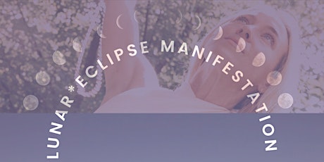 Lunar Eclipse Manifestation tickets