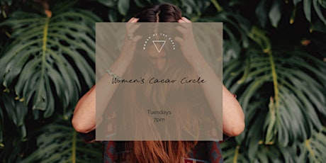 Women's Circle ~ Cacao Ceremony Tickets