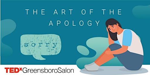 TEDxGreensboro Salon: "The Art of the Apology"