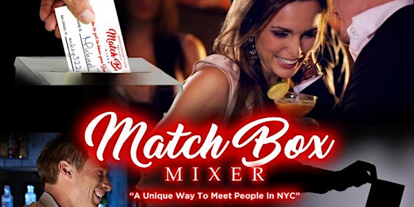 Match Box Mixer For Singles In NYC - A Fun Alternative To Speed Dating!