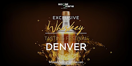 (POSTPONED) 2022 Denver Exclusive Whiskey Tasting Festival (June 25) tickets