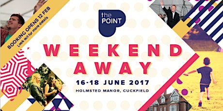 The Point Weekend Away 2017 primary image