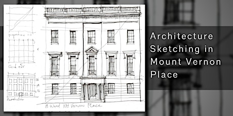 Architecture Sketching in Mount Vernon Place
