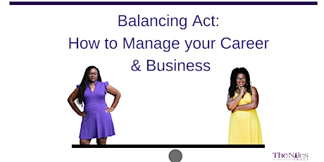 Balancing Act: How to Manage Your Career & Business tickets