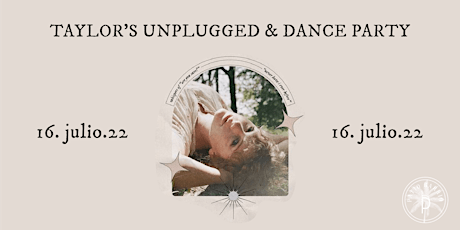 Taylor's Unplugged & Dance Party entradas