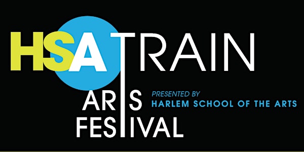 HSA A-Train Arts Festival