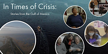 In Times of Crisis: Stories from the Gulf of Mexico entradas