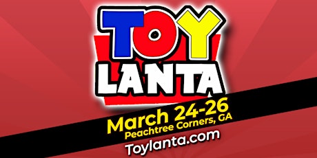 Toylanta 2023 (March 24-26)
