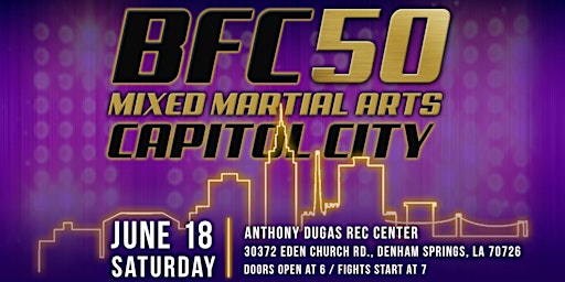 BFC #50 | Mixed Martial Arts Cage Fights in Baton Rouge, LA