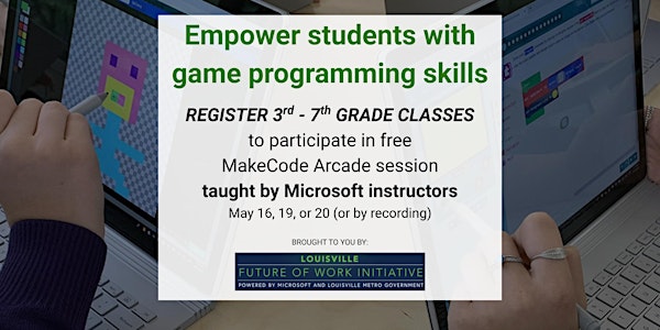 FREE:  MakeCode Arcade virtual program for 3rd - 7th Grade Classrooms