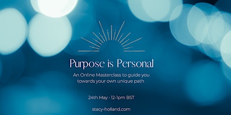 Purpose is Personal: A Live Online Masterclass biglietti