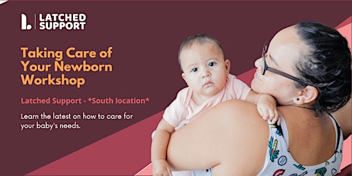 Taking Care of Your Newborn Workshop (In-person) Southside location