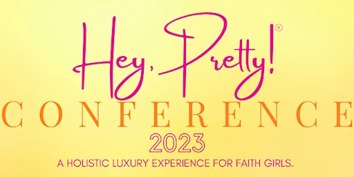 Hey, Pretty! Conference 2023