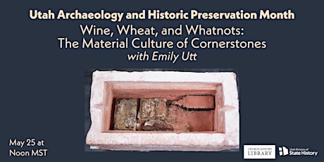 Brown Bag: Wine, Wheat, and Whatnots: The Material Culture of Cornerstones tickets