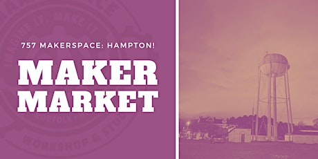 757 Maker Market | Hampton! tickets