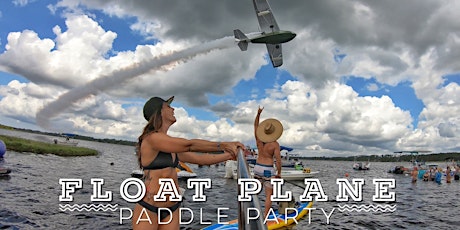 Float Plane Paddle Party tickets