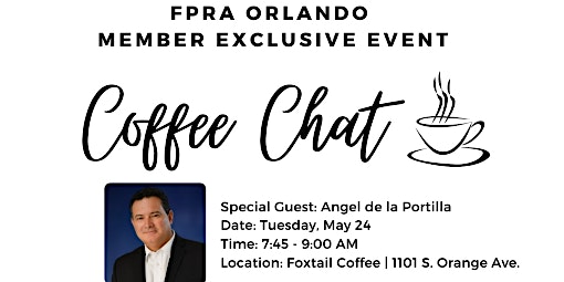 FPRA Orlando Coffee Chat: Lobbying 101 with Angel De La Portilla