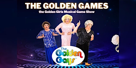 The Golden Games -  A Golden Girls Musical Game Show  [6PM SHOW] tickets