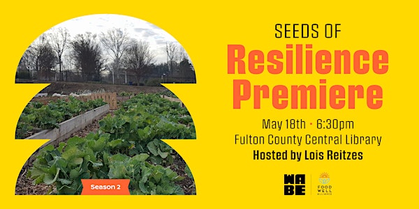 Seeds of Resilience, hosted by Lois Reitzes