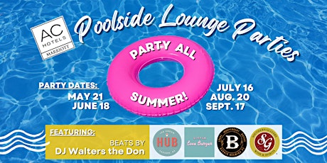 AC Hotel: Poolside Lounge Parties tickets