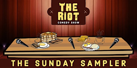 The Riot Comedy Show  presents "The Sunday Sampler" tickets