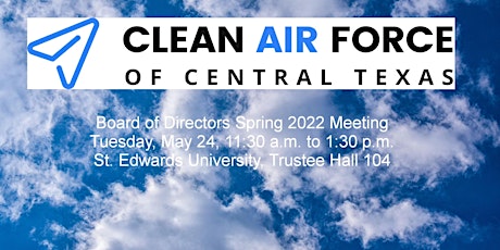 Clean Air Force of Central Texas Spring 2022 Board Meeting tickets