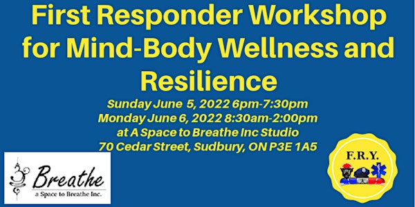 Sudbury First Responder Mind-Body Wellness & Resilience Workshop
