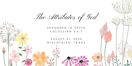 Attributes of God - Grounded in Truth Women's Conference tickets