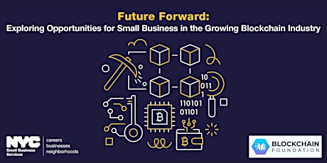 Future Forward: Exploring Opportunities in the Growing Blockchain Industry tickets