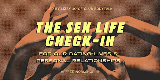 The Sex Life Check-In: For Our Dating Lives and Relationships